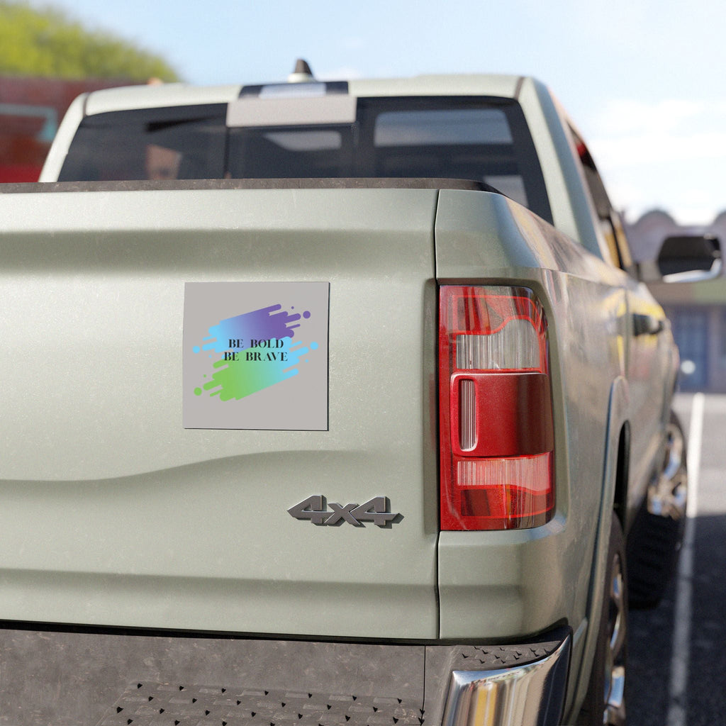 Inspirational Car Magnets: Be Bold, Be Brave, Motivational Car Décor, Gift for New Drivers, Unique Road Trip Accents Printify