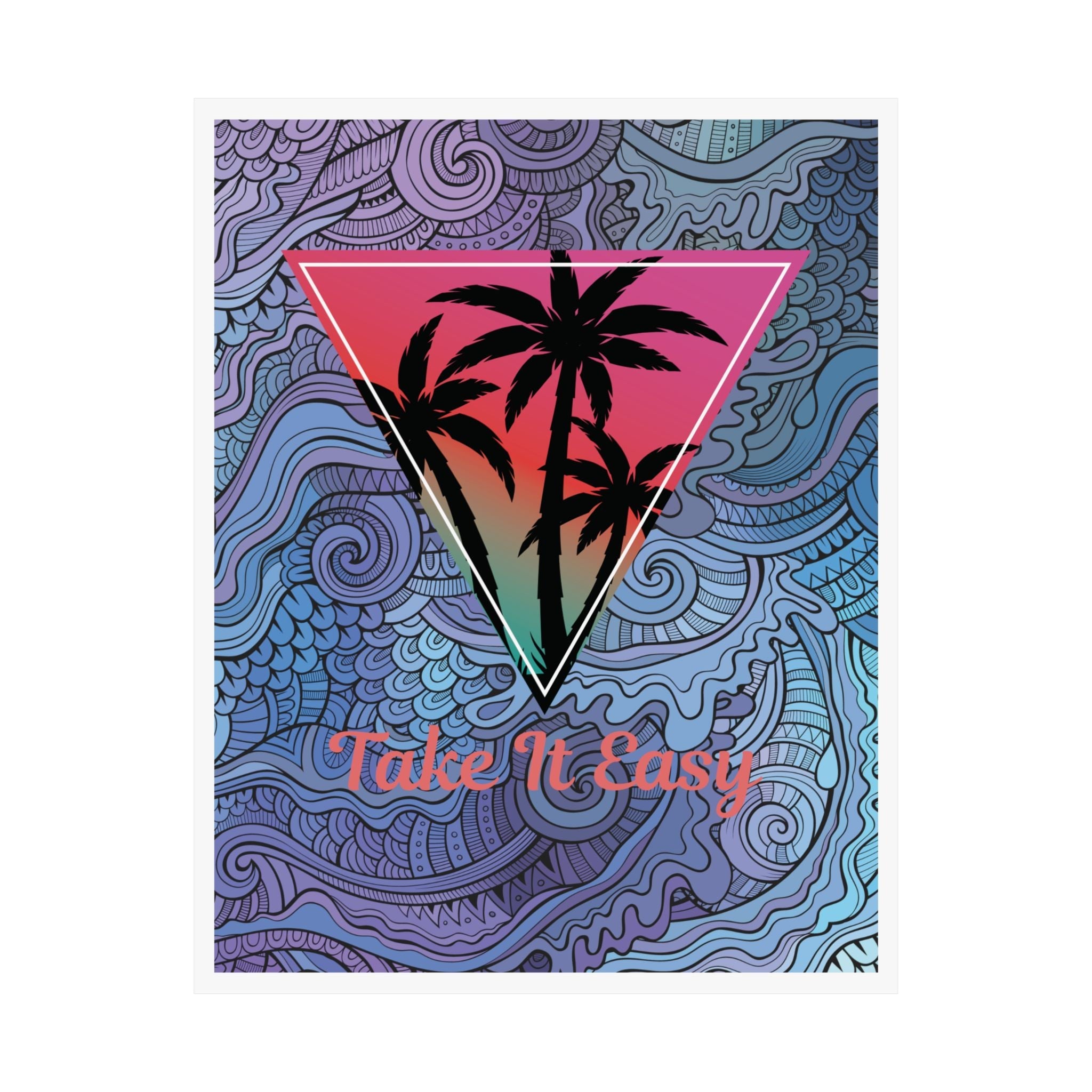 “Take It Easy” Tropical Poster – Relaxed Vibes Wall Art Printify