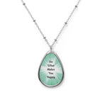 “Do What Makes You Happy” Oval Necklace – Everyday Motivation Printify