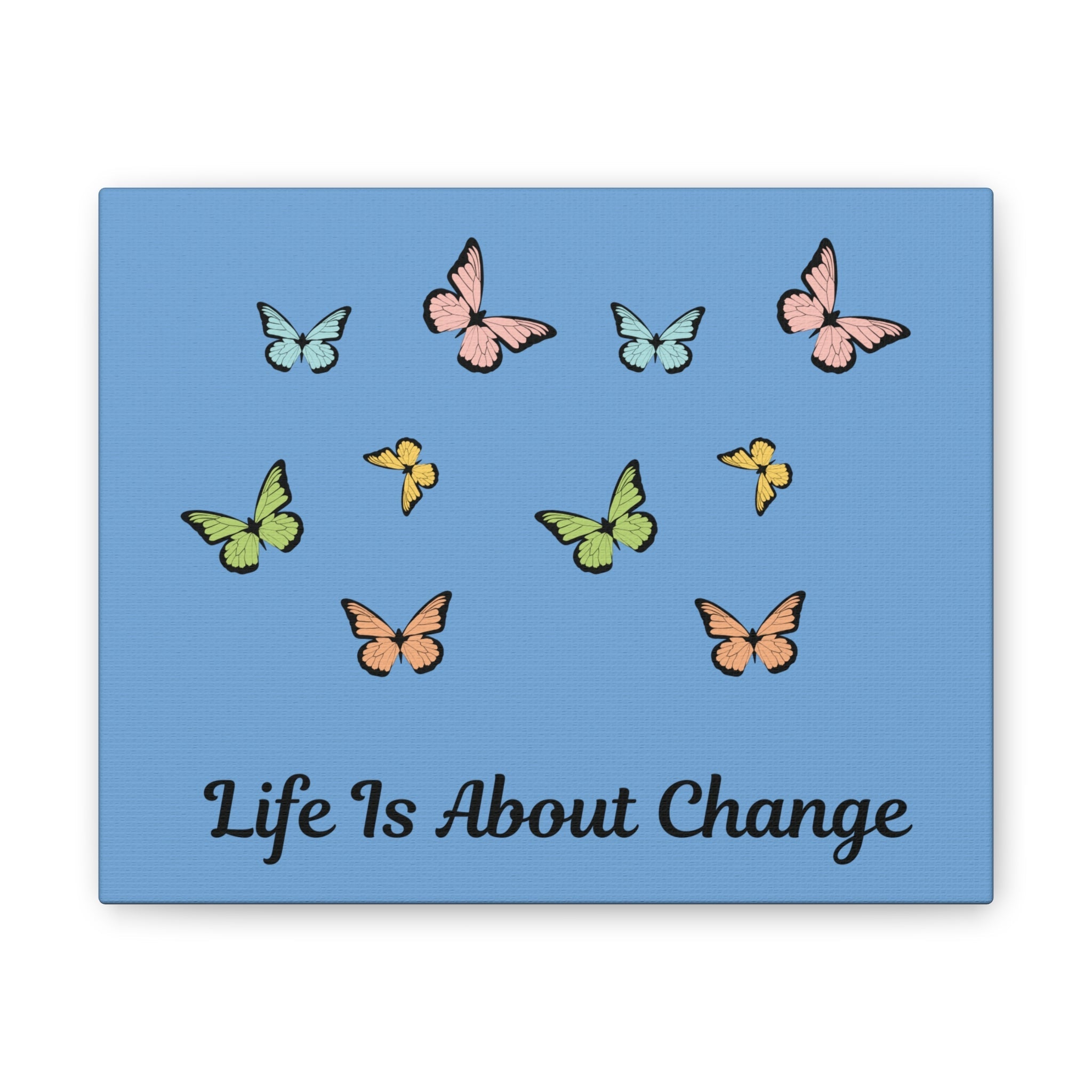 “Life Is About Change” Butterfly Canvas – Inspirational Wall Art Printify