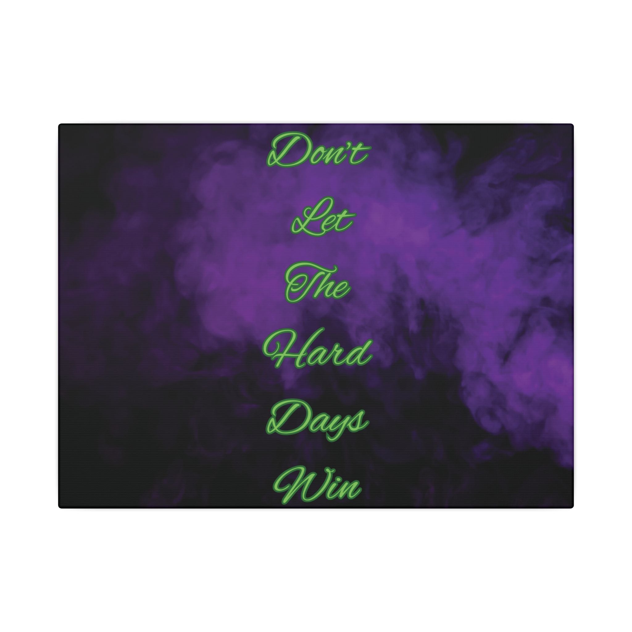 Don’t Let the Hard Days Win – Motivational Canvas Wall Art Printify