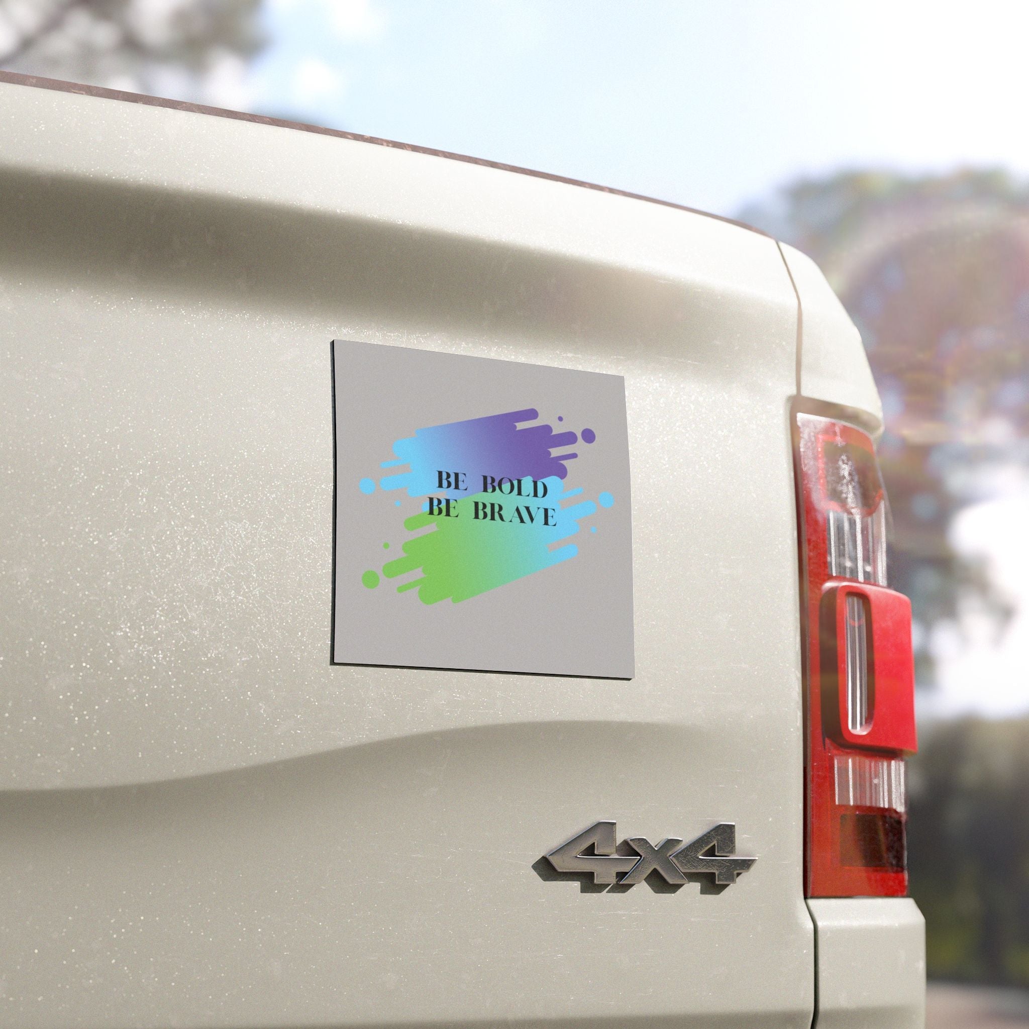 Inspirational Car Magnets: Be Bold, Be Brave, Motivational Car Décor, Gift for New Drivers, Unique Road Trip Accents Printify