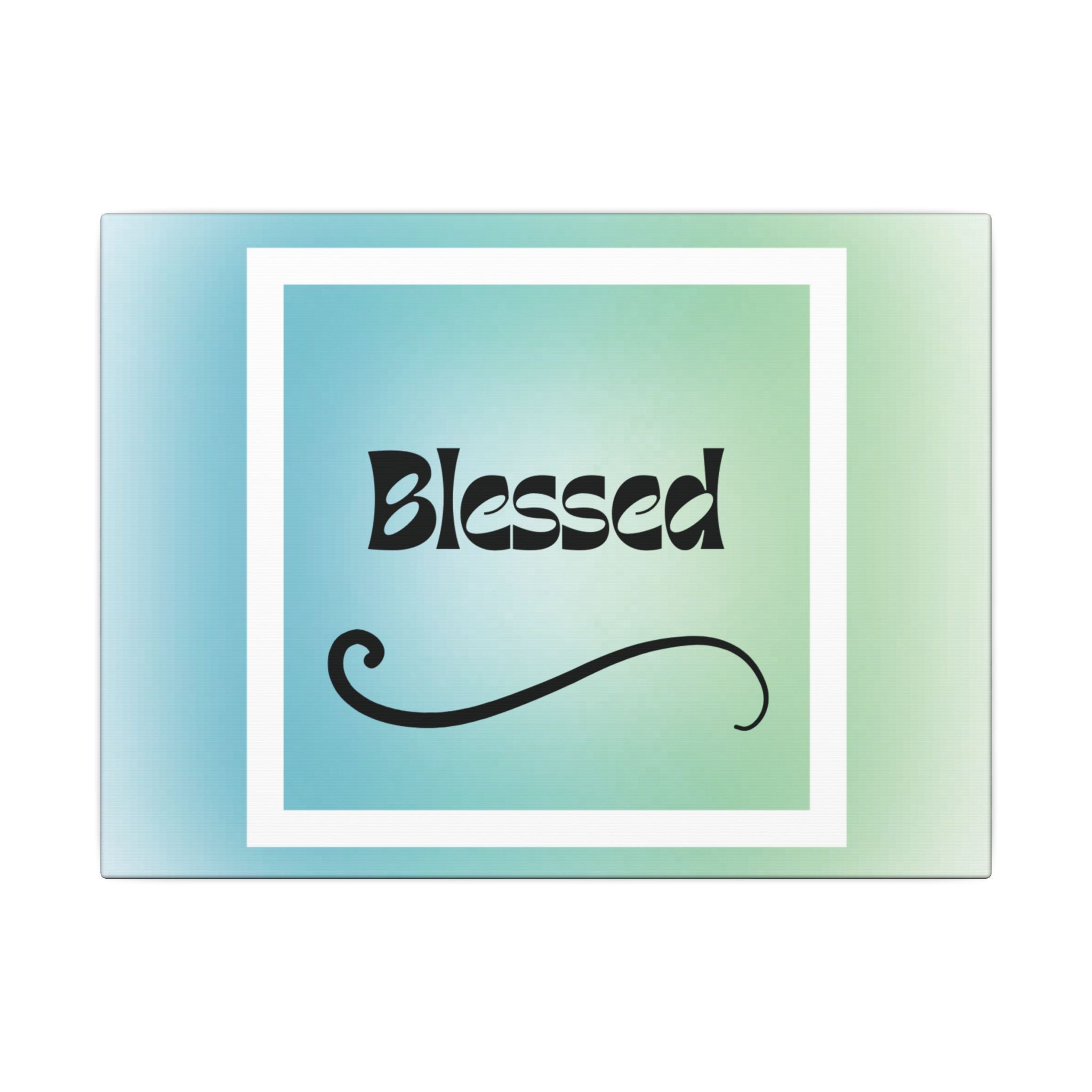 “Blessed” Matte Canvas Wall Art – Uplifting Vibes for Any Space Printify