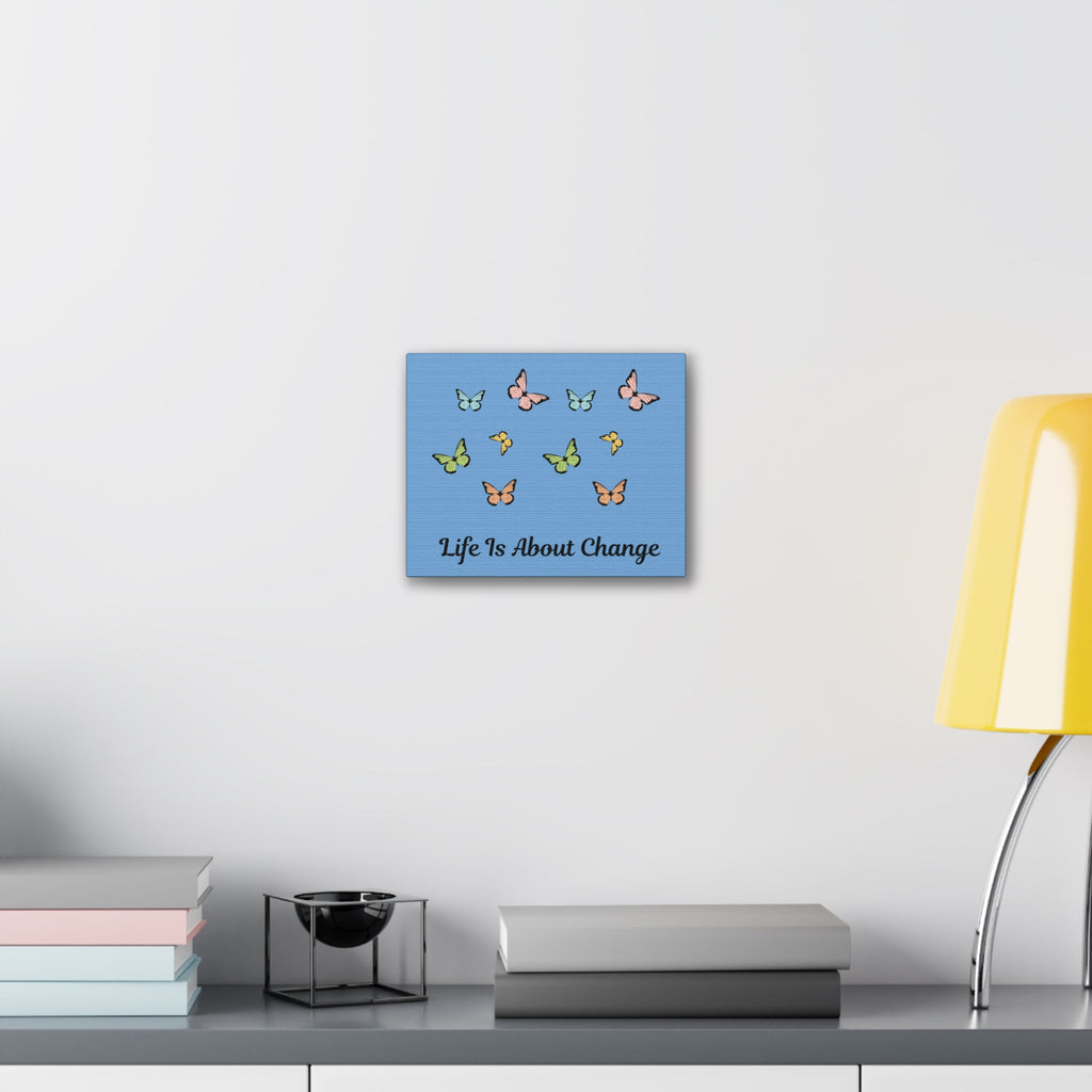 “Life Is About Change” Butterfly Canvas – Inspirational Wall Art Printify