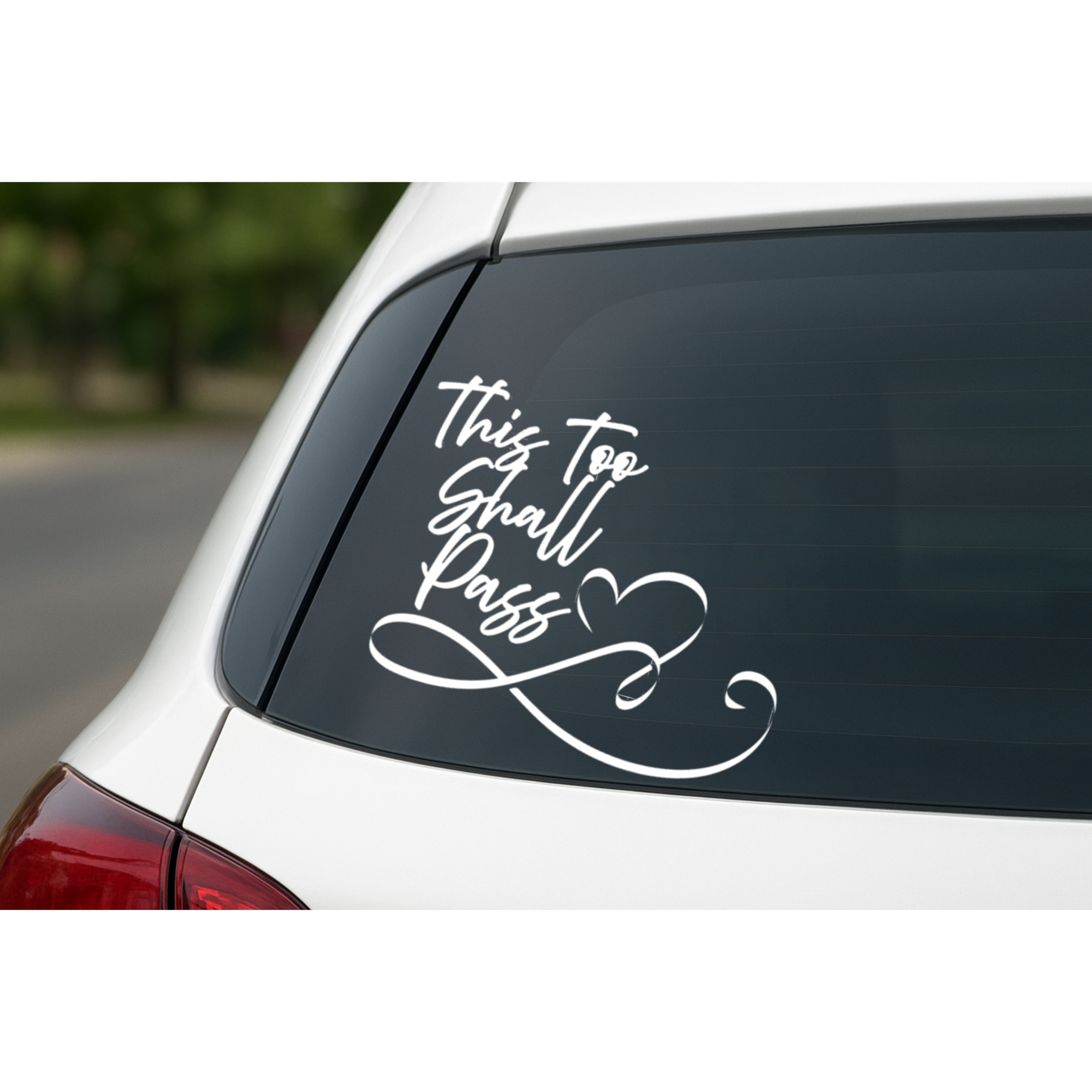 This Too Shall Pass - Car Decal